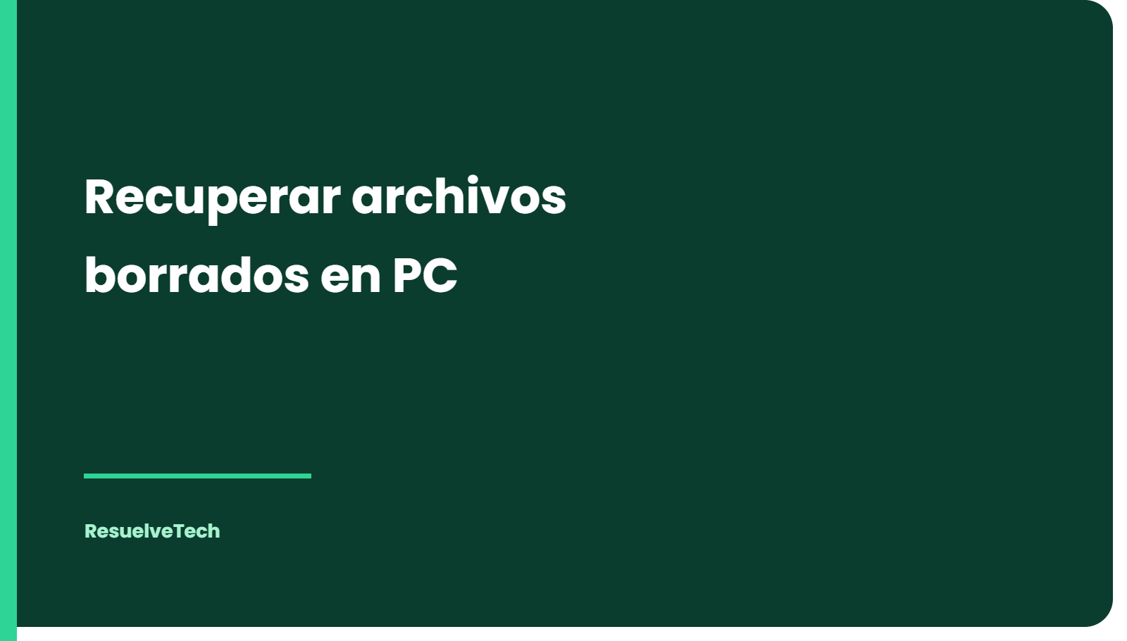 Cómo recuperar archivos borrados por error en tu PC