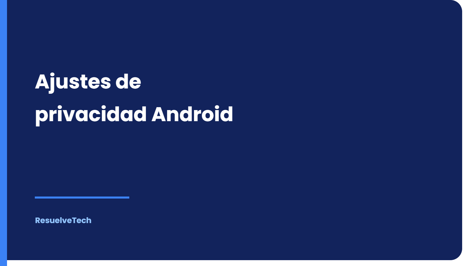 Los mejores ajustes de privacidad que debes activar en tu móvil Android hoy mismo